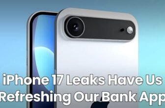 iPhone 17 Leaks have Us Refreshing Our Bank App