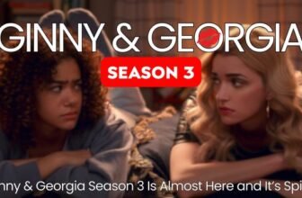 Ginny & Georgia Season 3 Is Almost Here and I...