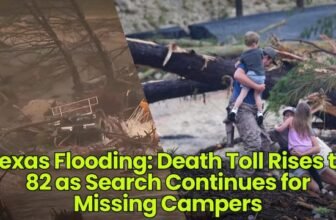 Texas Flooding: Death Toll Rises to 82 as Search C...
