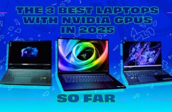The 3 best laptops with Nvidia GPUs in 2025, so fa...