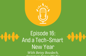 Podcast: And A Tech-Smart New Year – The Fam...